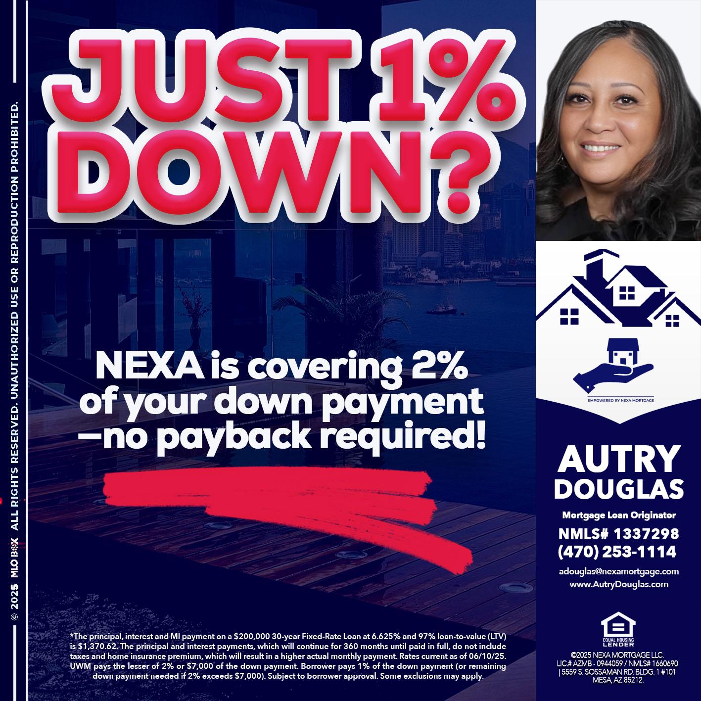 JUST 1% DOWN - Autry Douglas -Mortgage Loan Originator