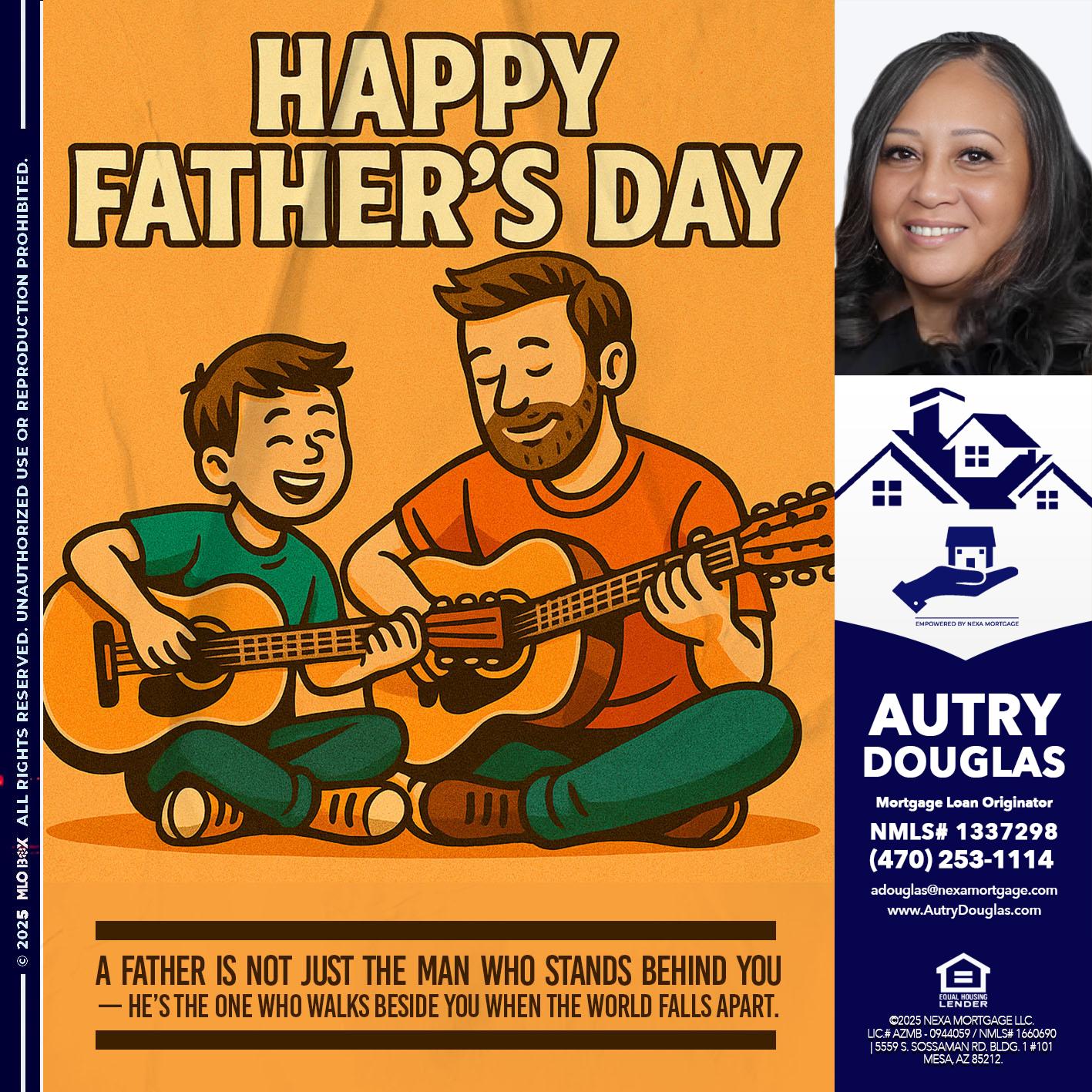 HAPPY FATHERS DAY - Autry Douglas -Mortgage Loan Originator