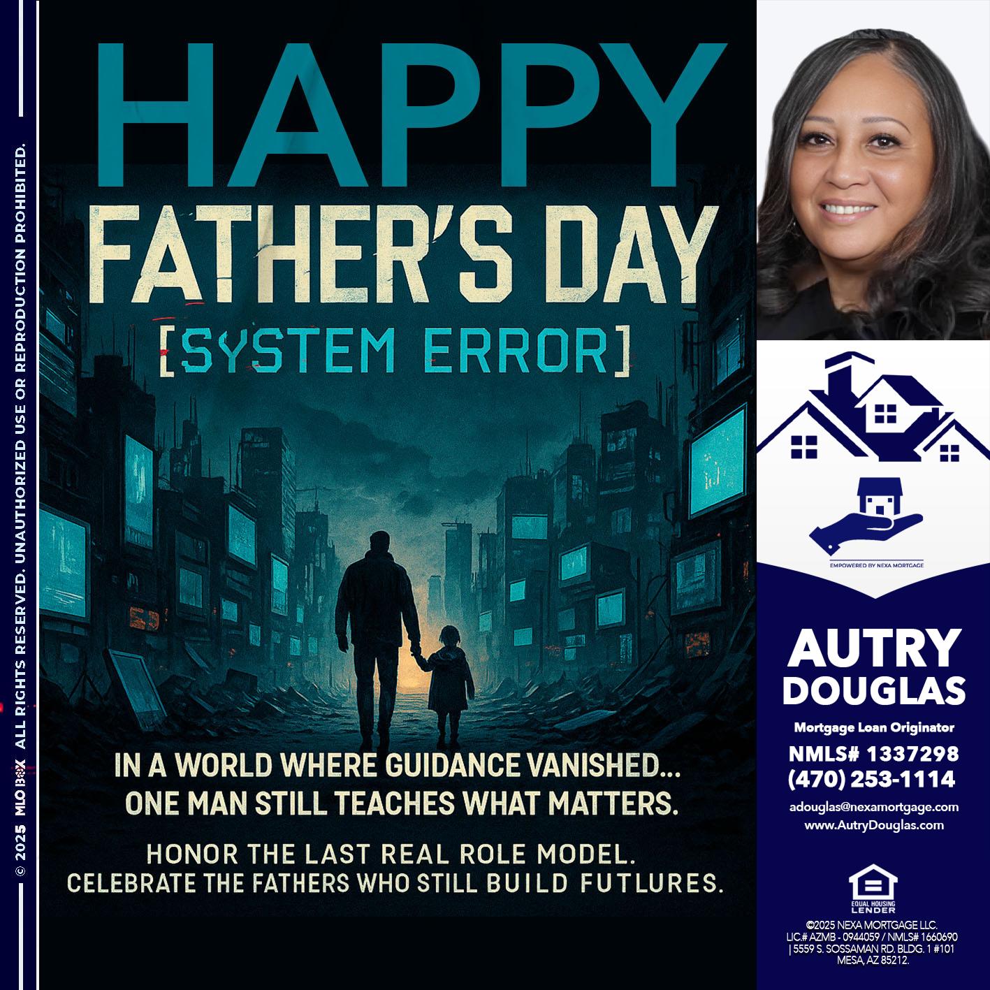 HAPPY FATHERS DAY - Autry Douglas -Mortgage Loan Originator