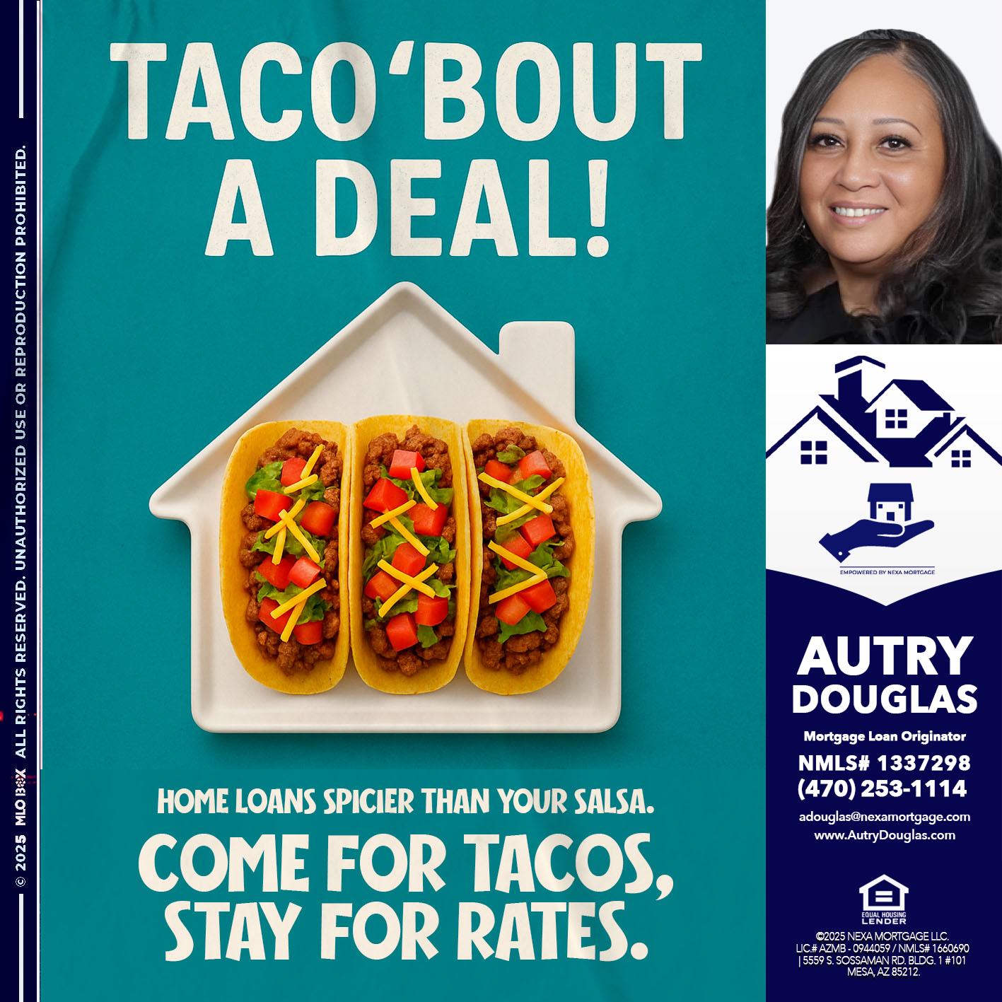 TACO BOUT A DEAL - Autry Douglas -Mortgage Loan Originator