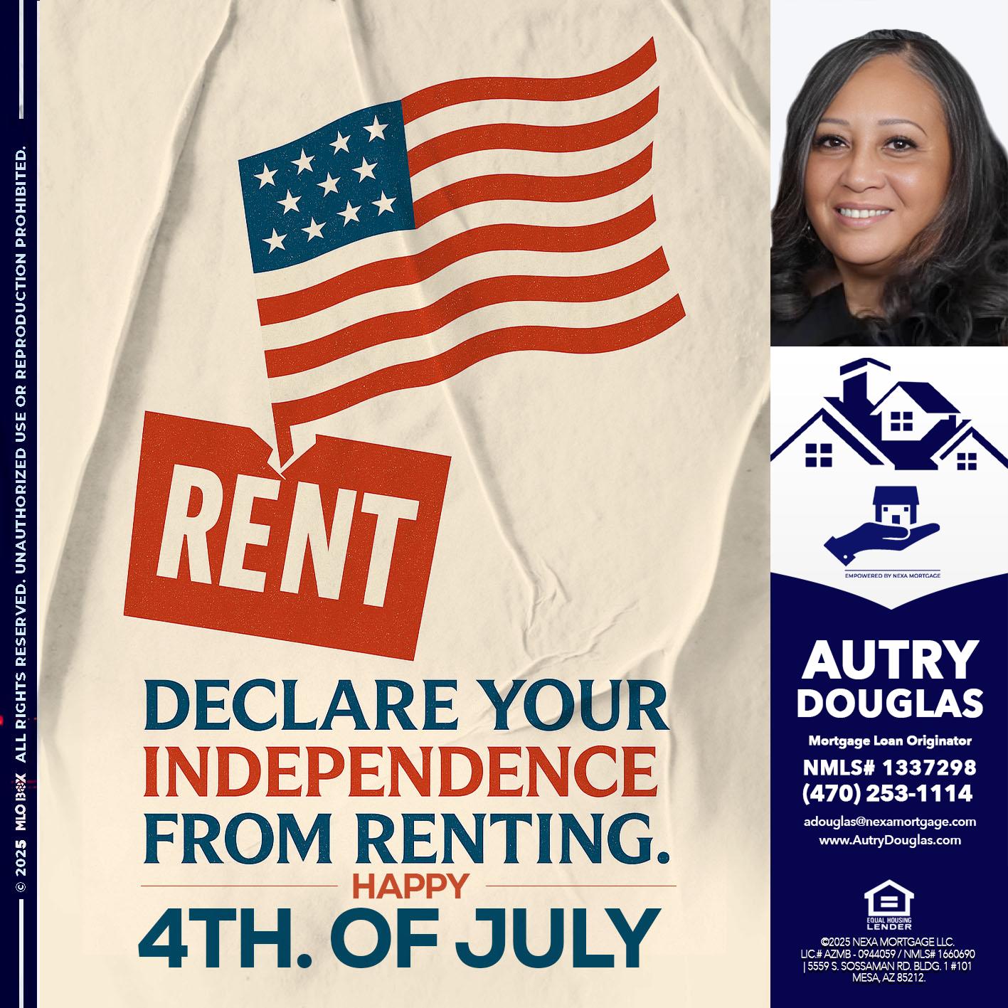 DECLARE YOUR INDEPENDENCE - Autry Douglas -Mortgage Loan Originator