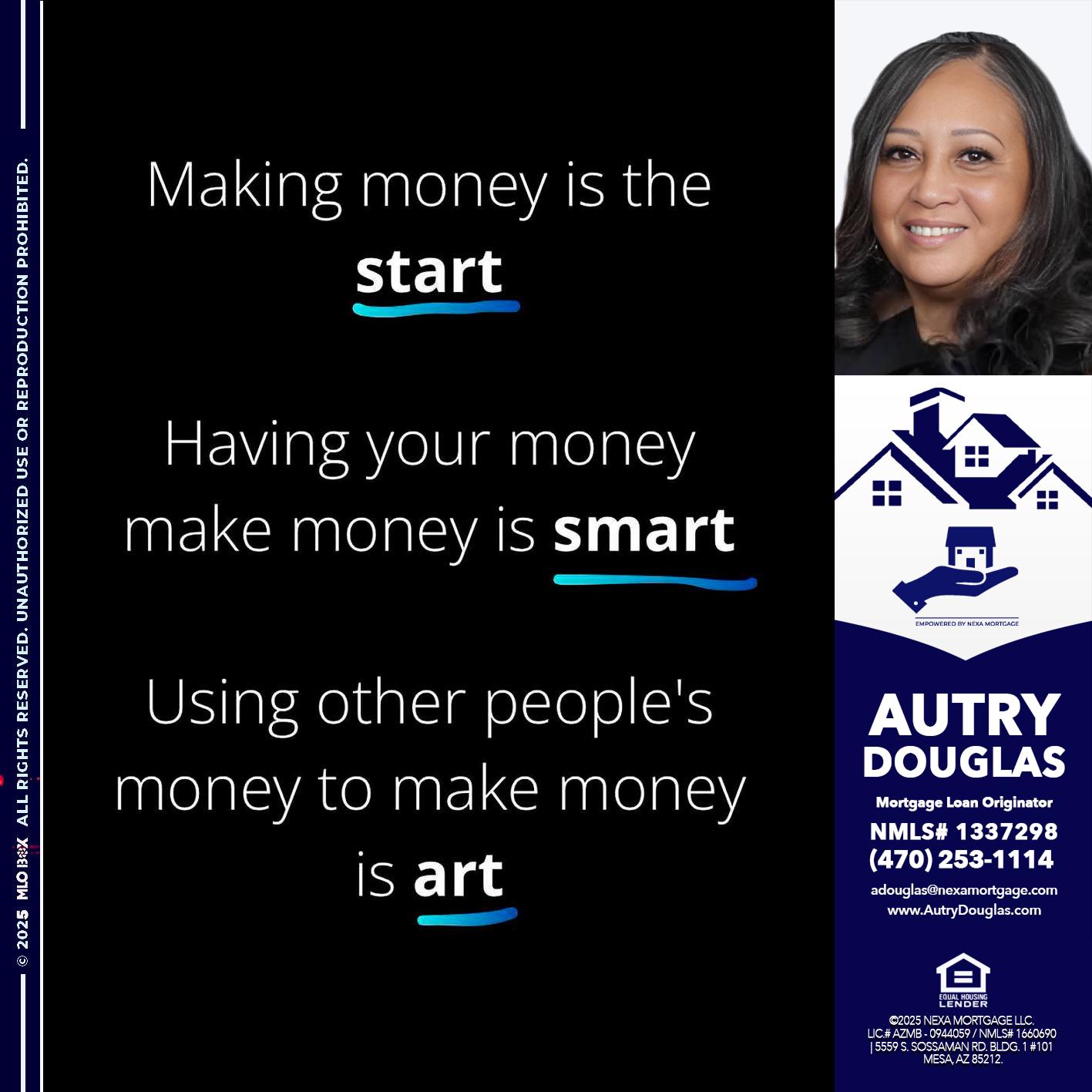 MAKING MONEY IS - Autry Douglas -Mortgage Loan Originator