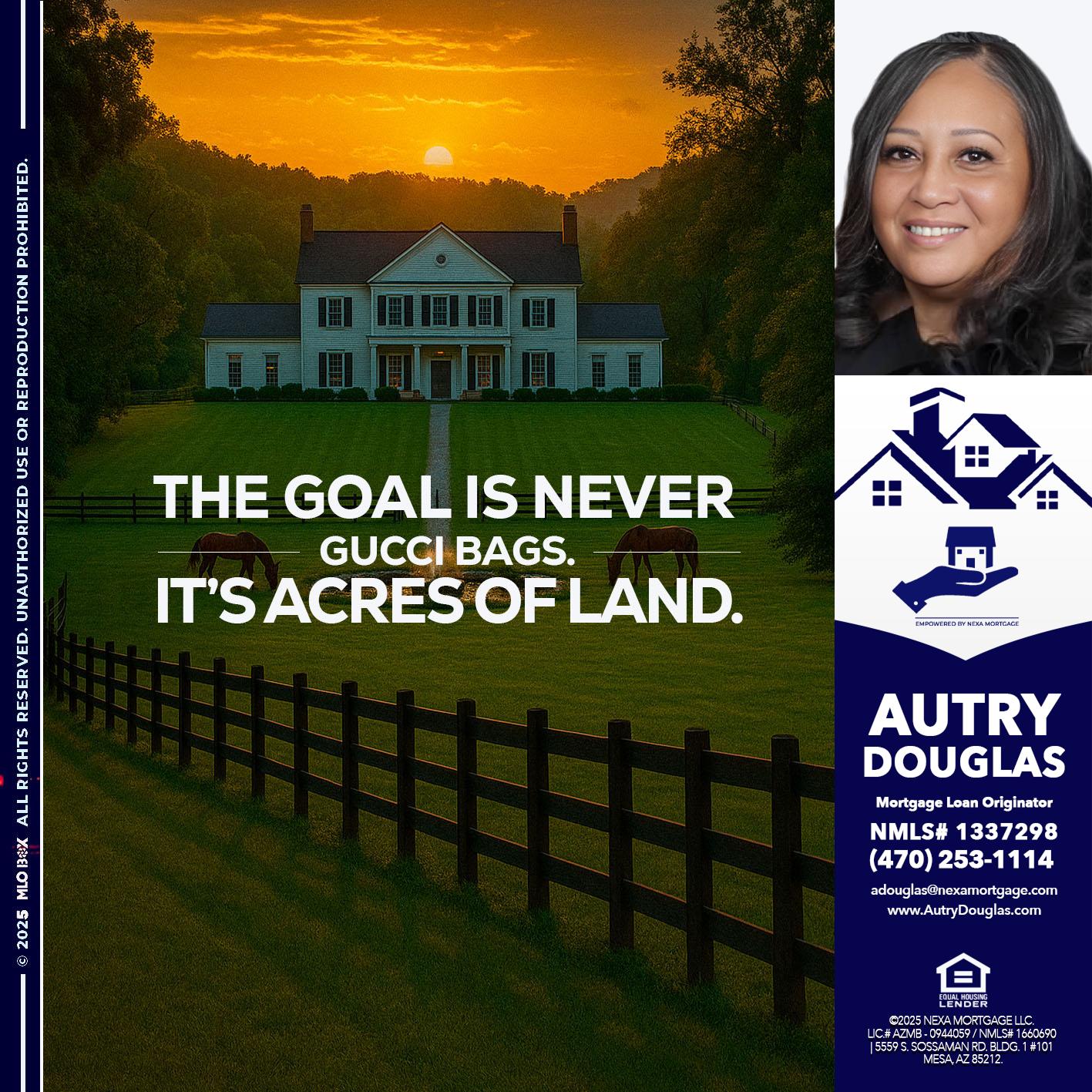 THE GOAL IS NEVER - Autry Douglas -Mortgage Loan Originator