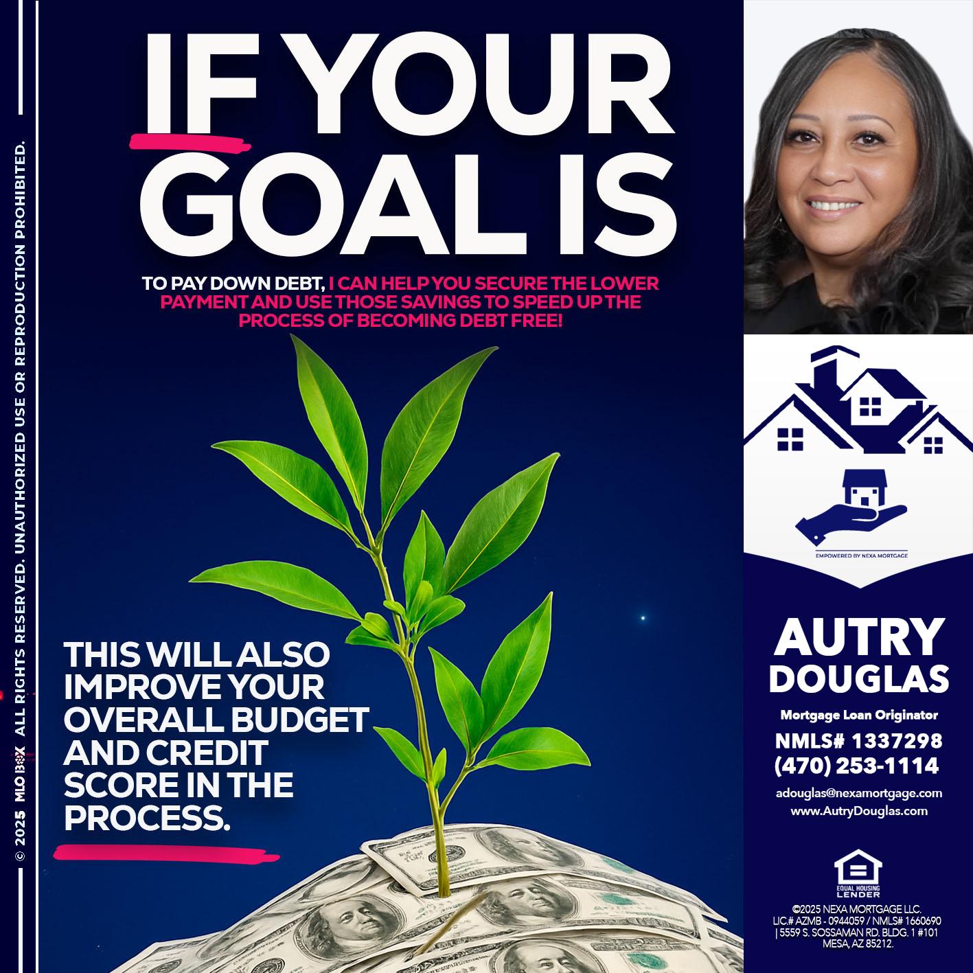 if your goal is - Autry Douglas -Mortgage Loan Originator
