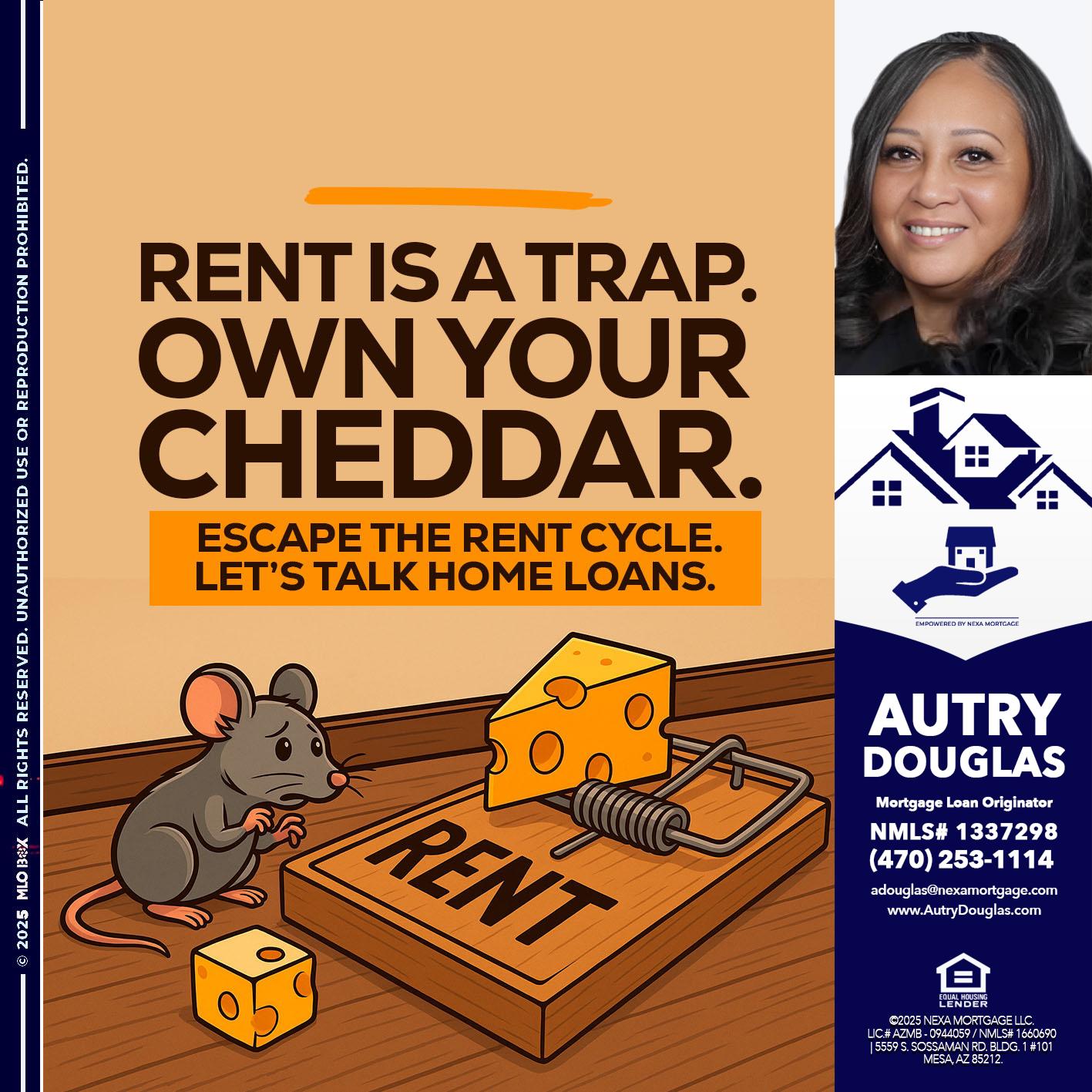 RENT IS TRAP - Autry Douglas -Mortgage Loan Originator