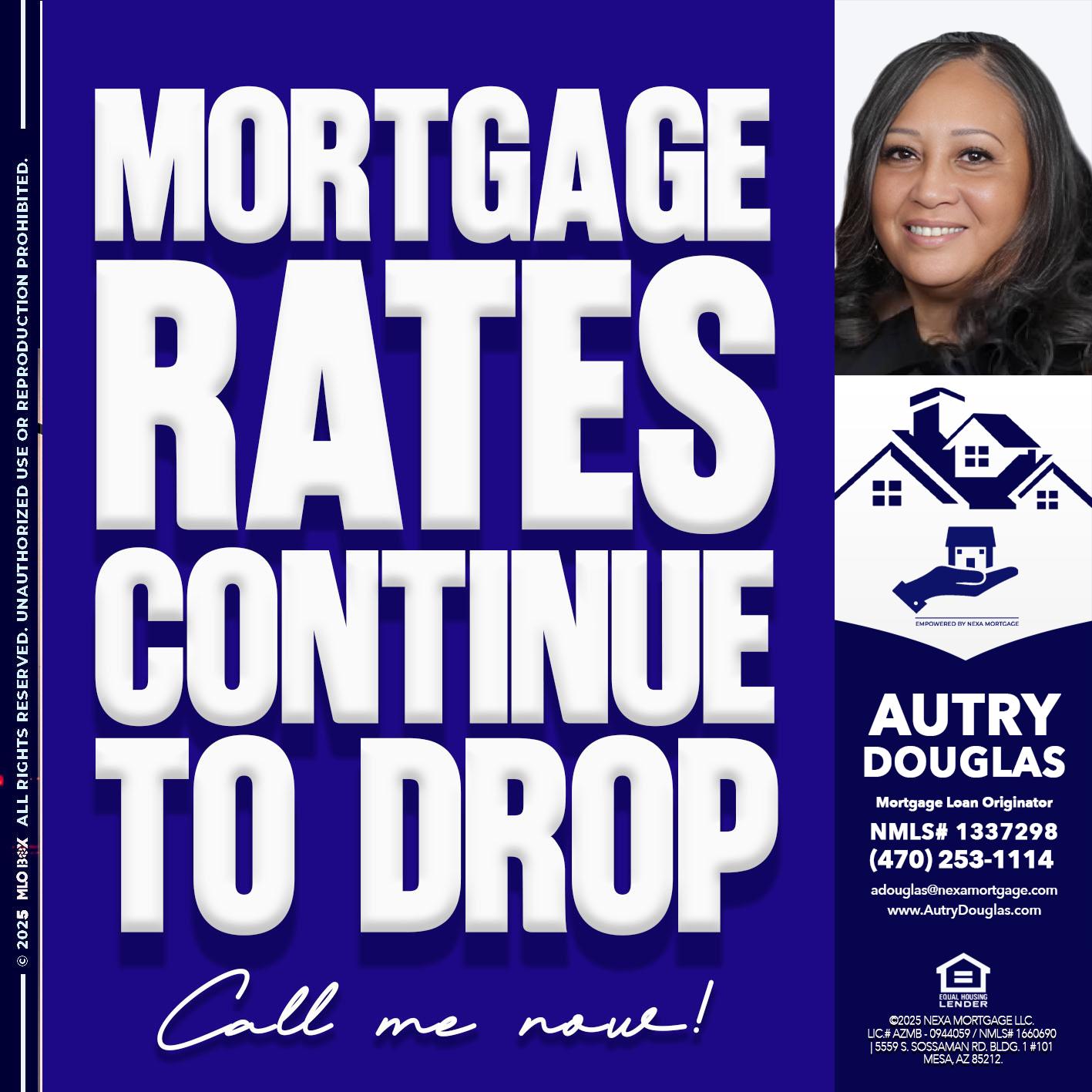 MORTGAGE RATES ARE DROP - Autry Douglas -Mortgage Loan Originator