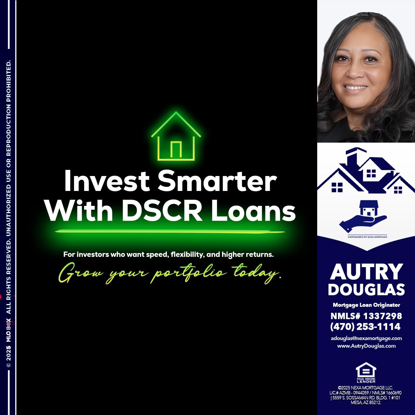 invest smarter - Autry Douglas -Mortgage Loan Originator