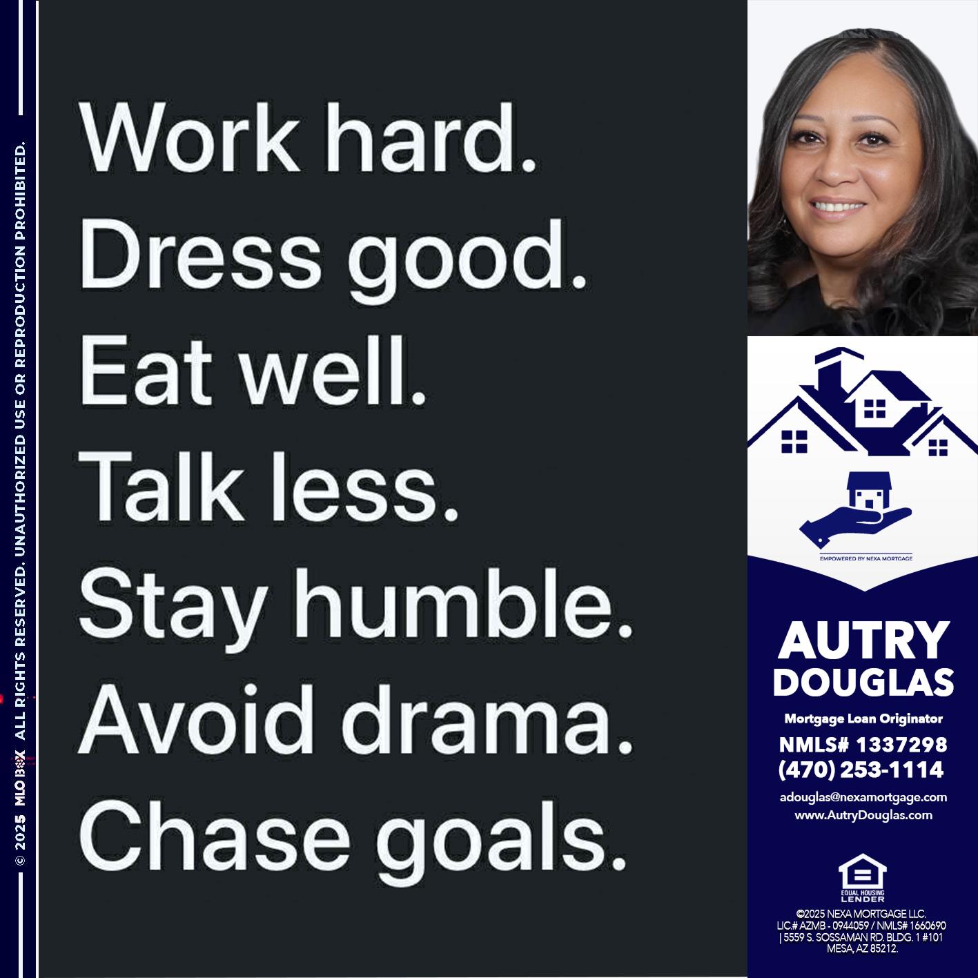 work hard - Autry Douglas -Mortgage Loan Originator