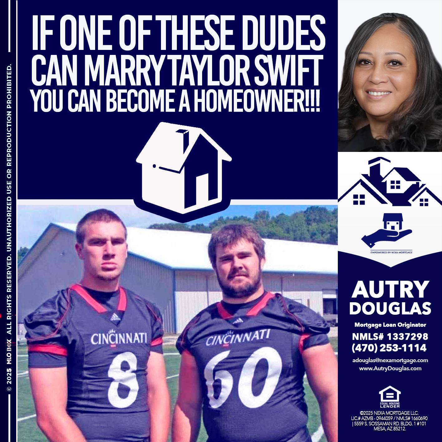 IF ONE OF THESE DUDES - Autry Douglas -Mortgage Loan Originator