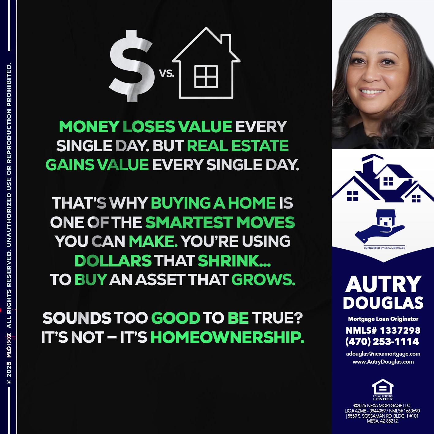 MONEY LOSES VALUE - Autry Douglas -Mortgage Loan Originator