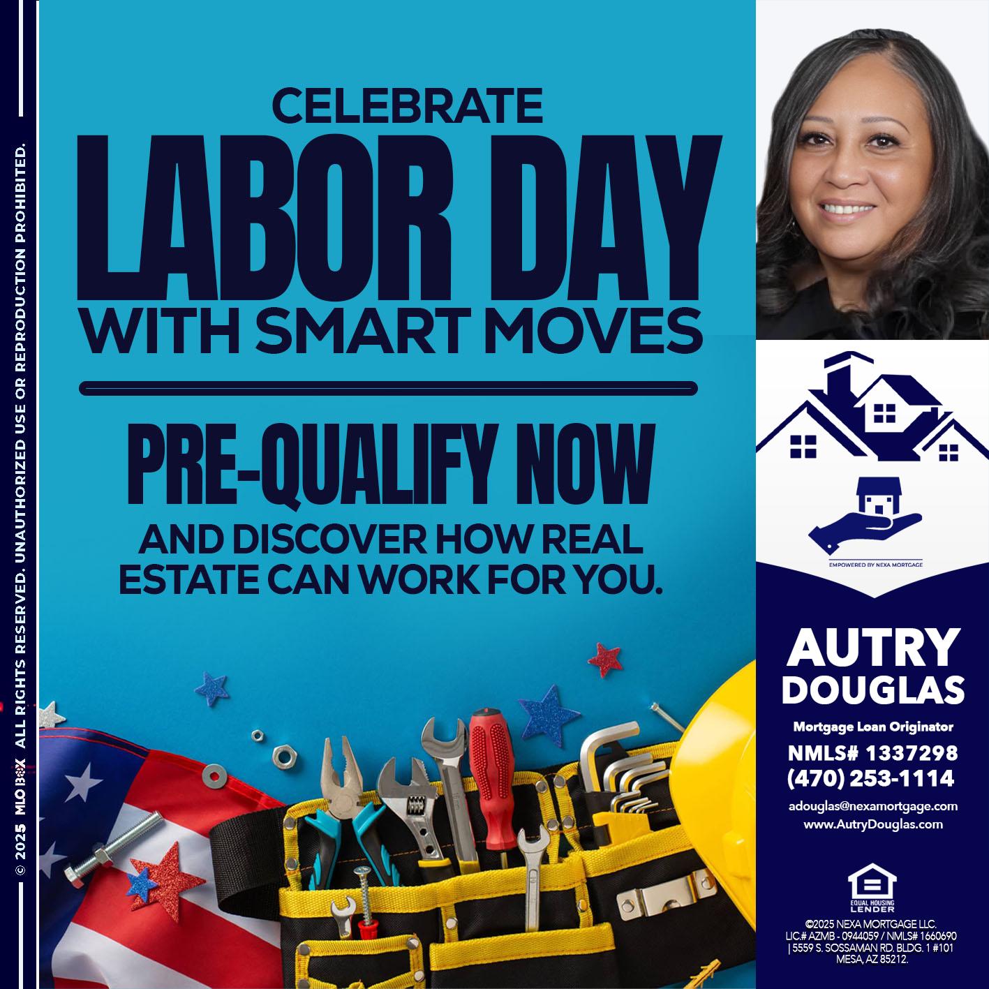 CELEBRATE LABOR DAY - Autry Douglas -Mortgage Loan Originator