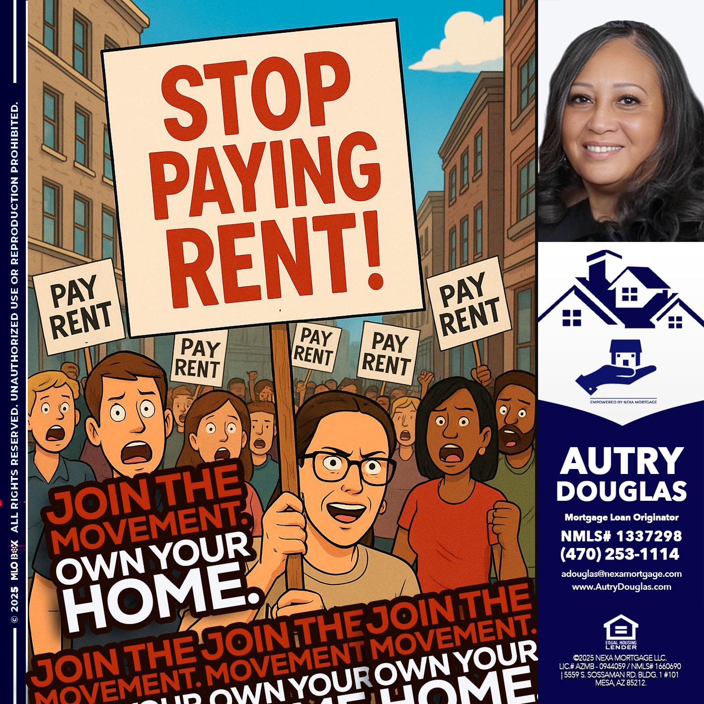 stop paying rent - Autry Douglas -Mortgage Loan Originator