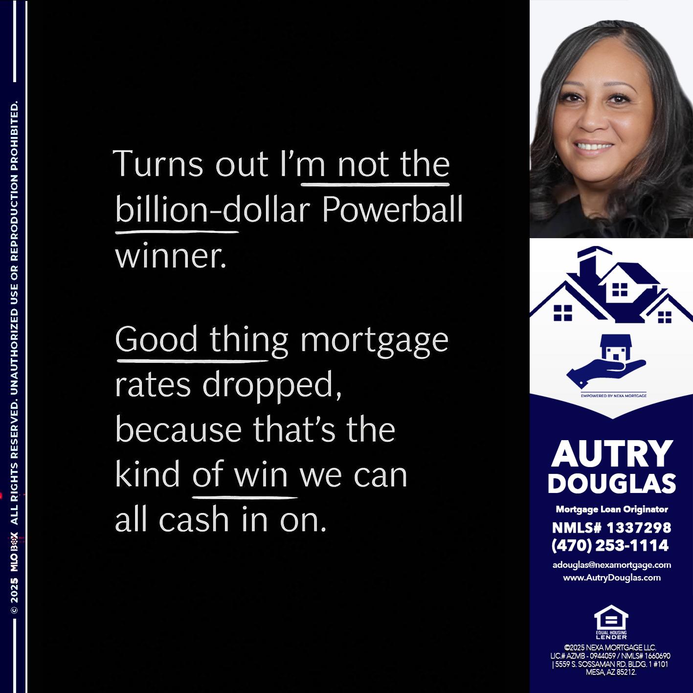 TURNS OUT - Autry Douglas -Mortgage Loan Originator