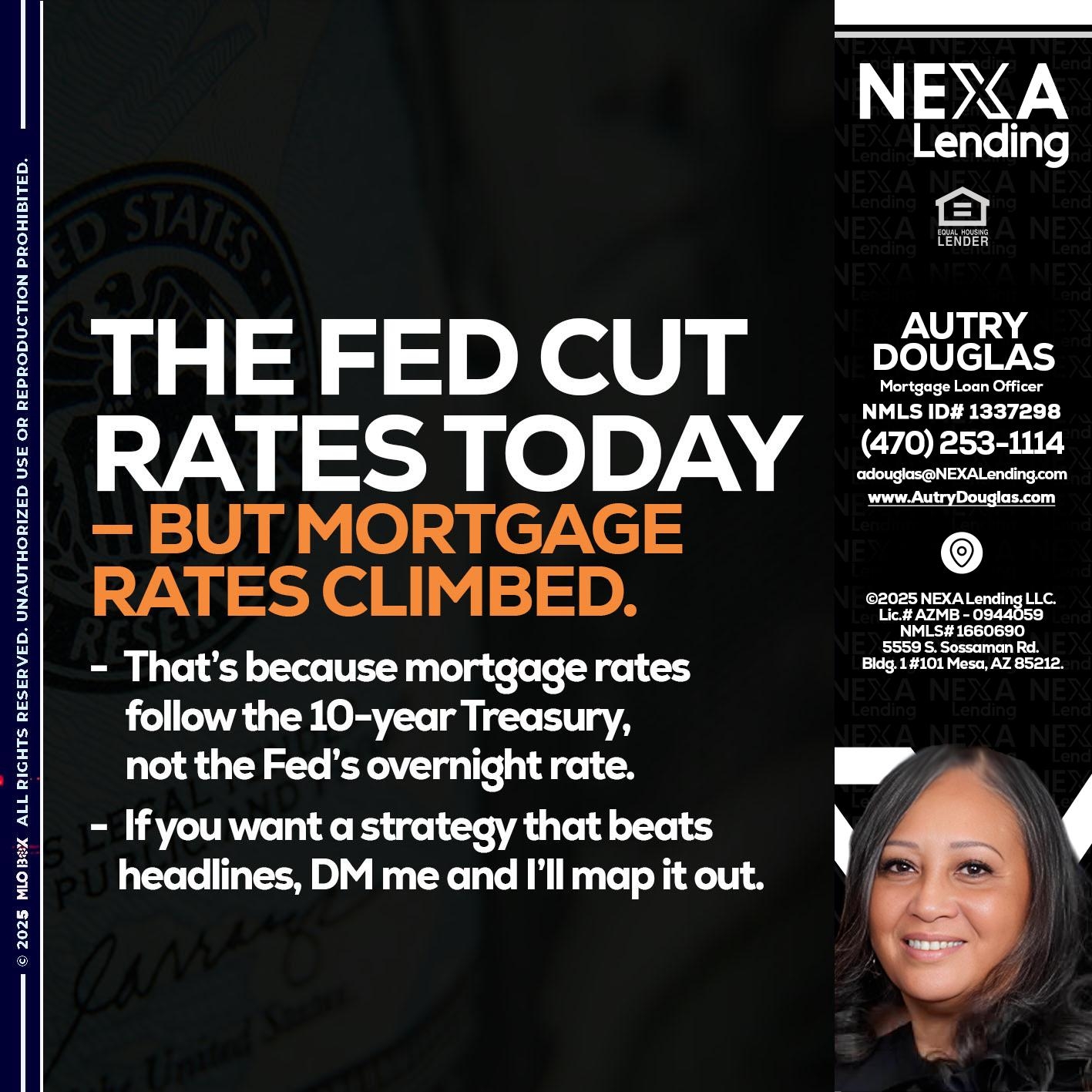 THE FED CUT - Autry Douglas -Mortgage Loan Originator