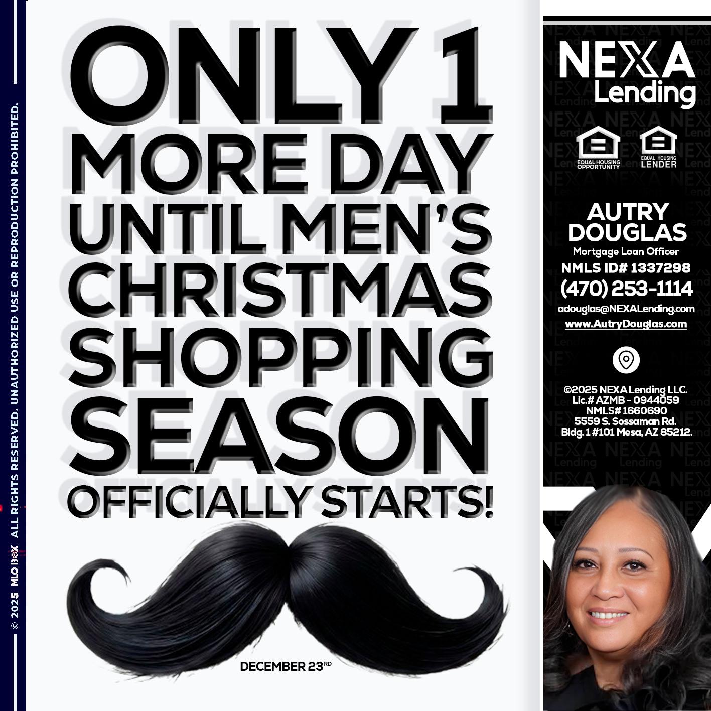 ONLY 1 DAY - Autry Douglas -Mortgage Loan Originator