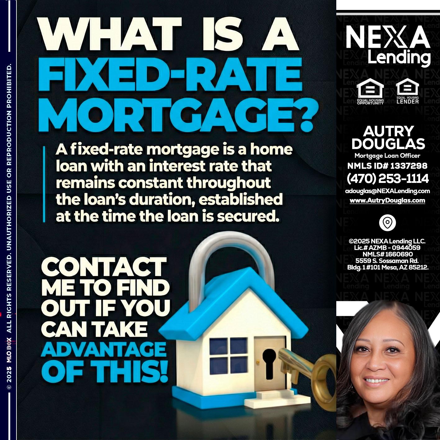WHAT IS  A FIXED - Autry Douglas -Mortgage Loan Originator