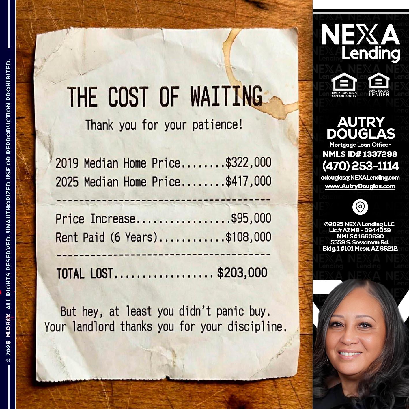 THE COST OF WAITING - Autry Douglas -Mortgage Loan Originator