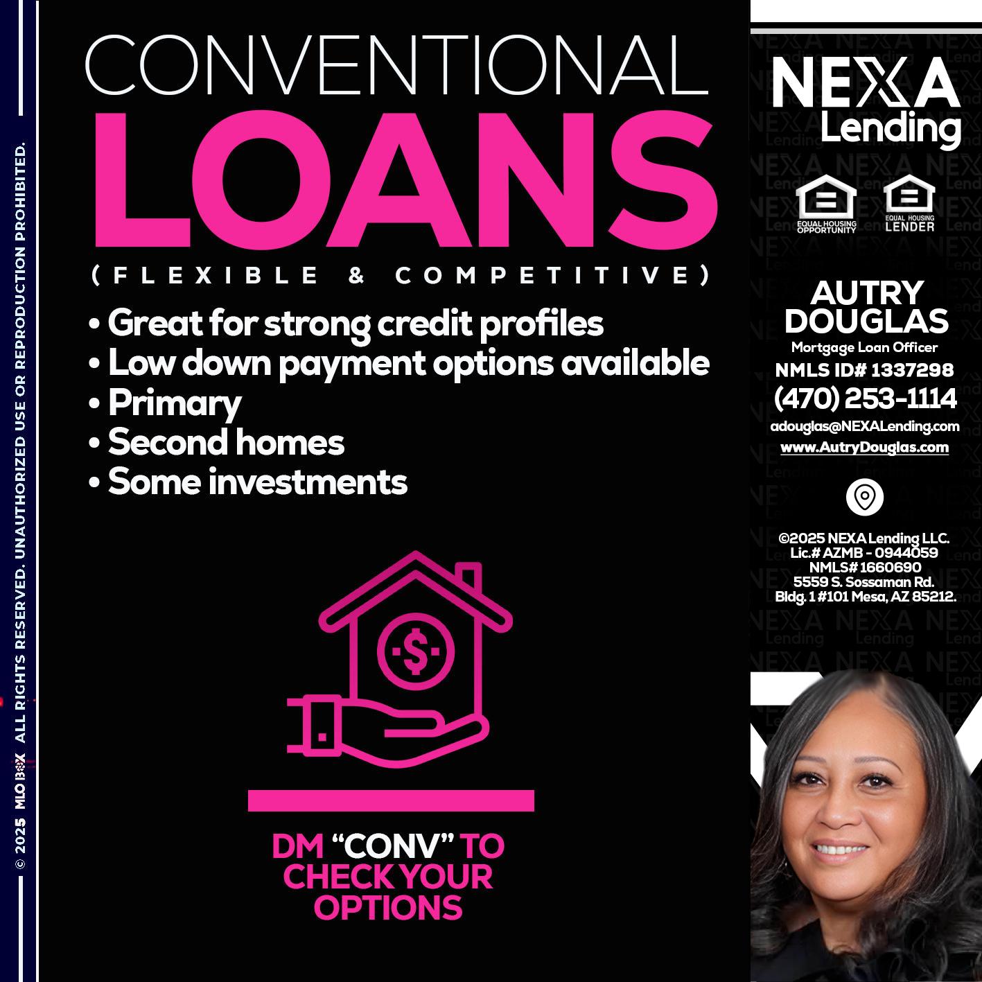 CONVENTIONAL LOANS - Autry Douglas -Mortgage Loan Originator