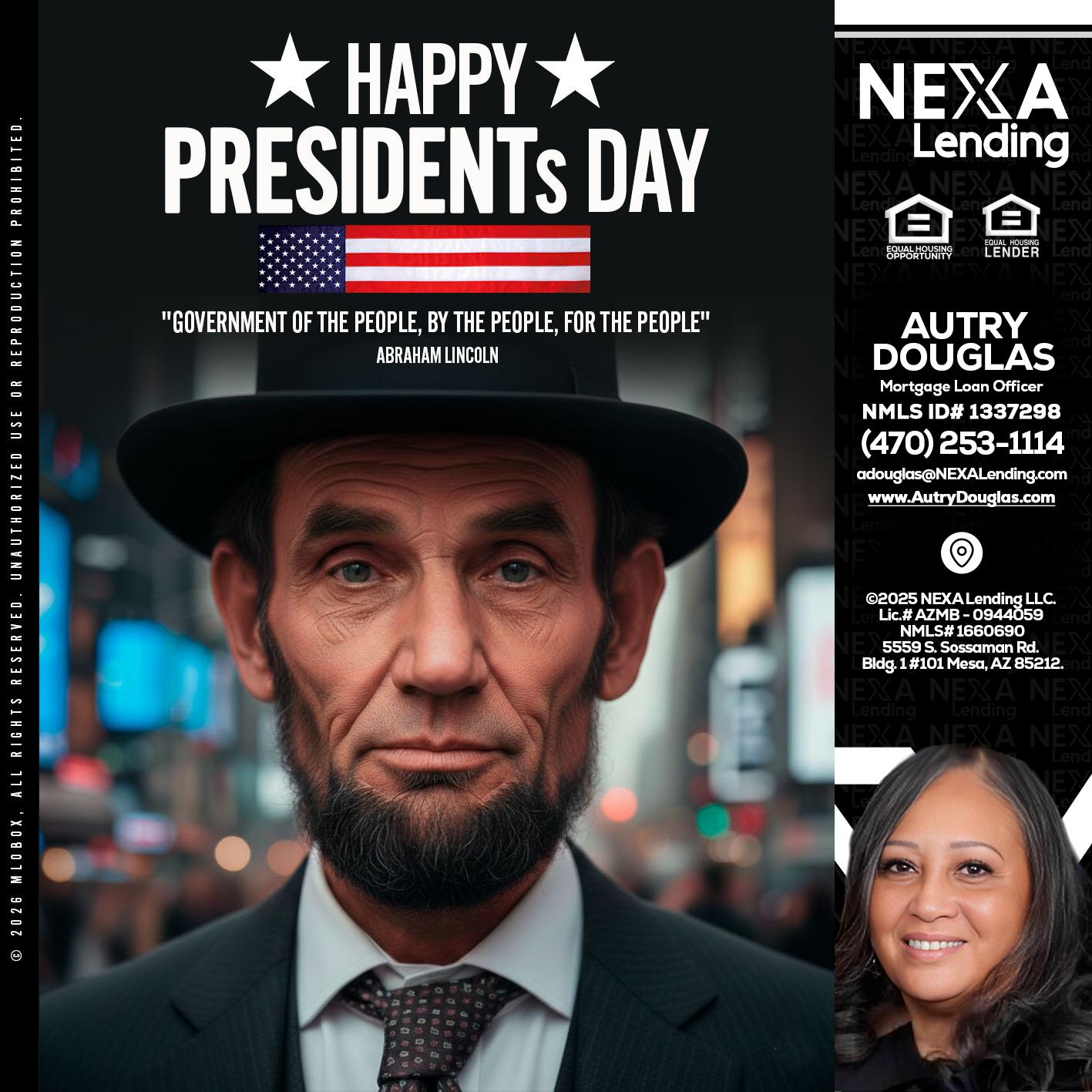 PRESIDENTS DAY - Autry Douglas -Mortgage Loan Originator