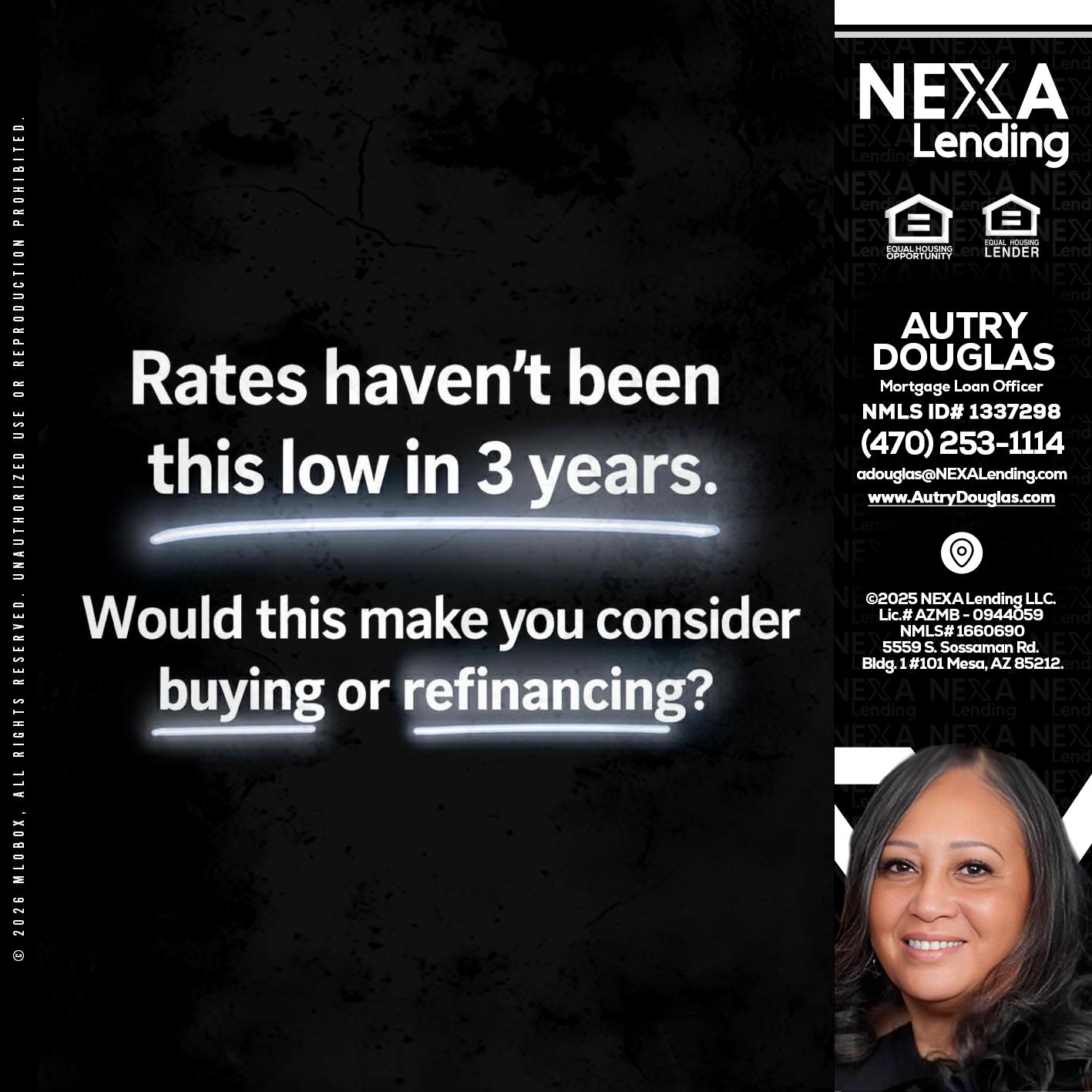 RATES HAVEN'T - Autry Douglas -Mortgage Loan Originator