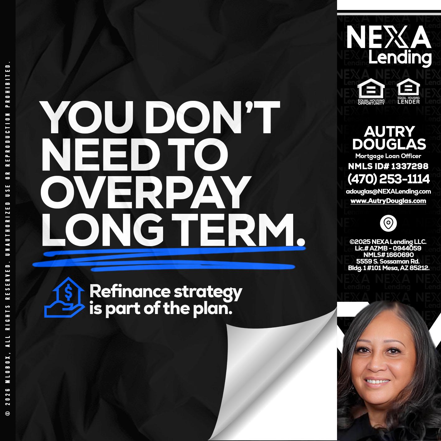 you don't need - Autry Douglas -Mortgage Loan Originator