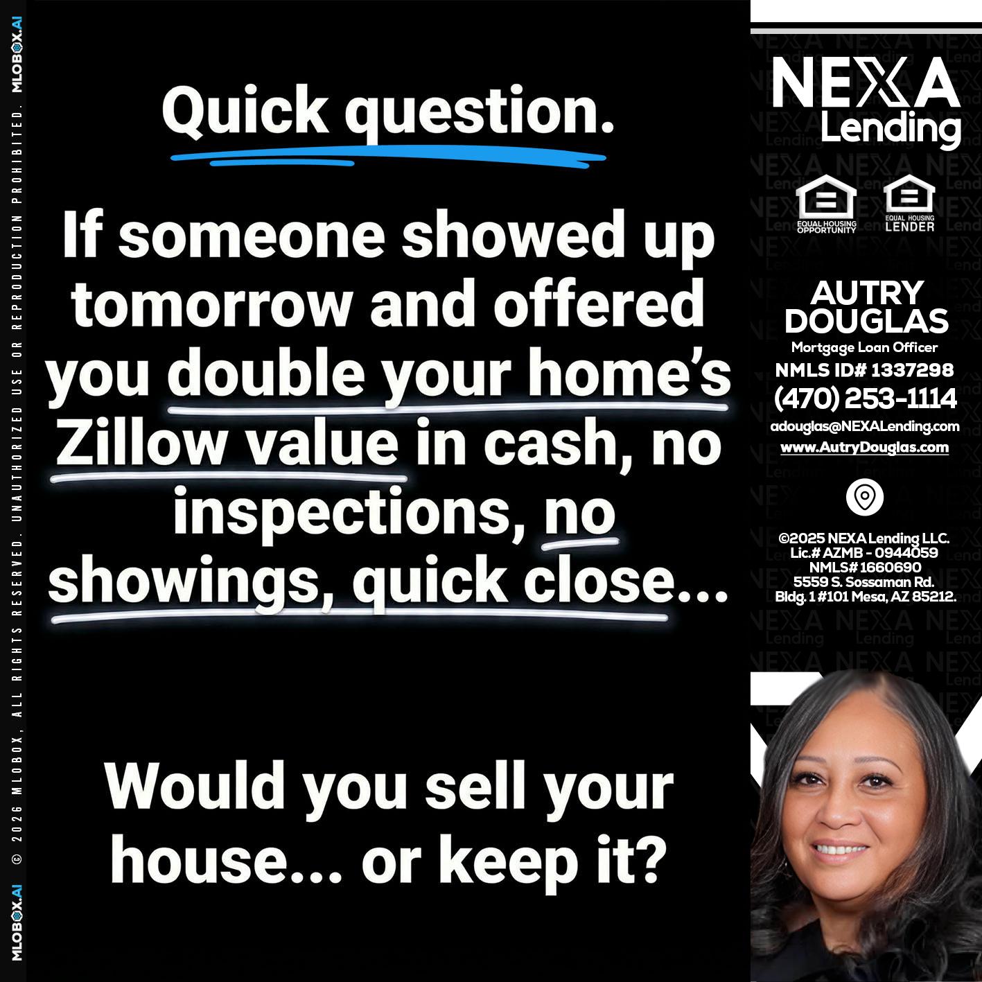 QUICK QUESTION - Autry Douglas -Mortgage Loan Originator