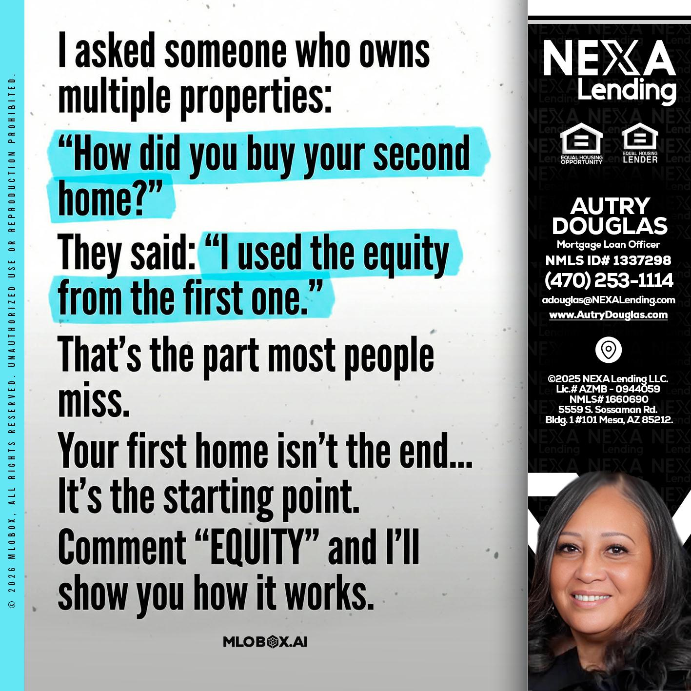 I asked someone - Autry Douglas -Mortgage Loan Originator