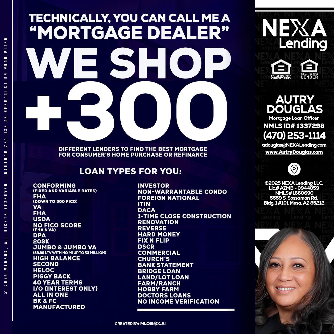 300+ LENDERS - Autry Douglas -Mortgage Loan Originator