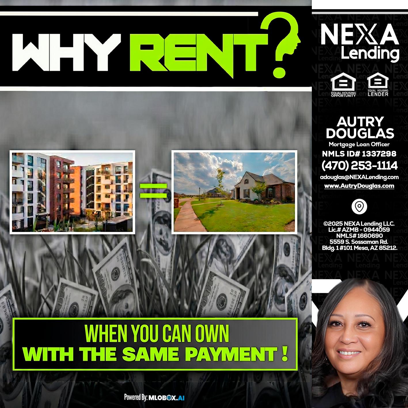 WHY RENT? - Autry Douglas -Mortgage Loan Originator