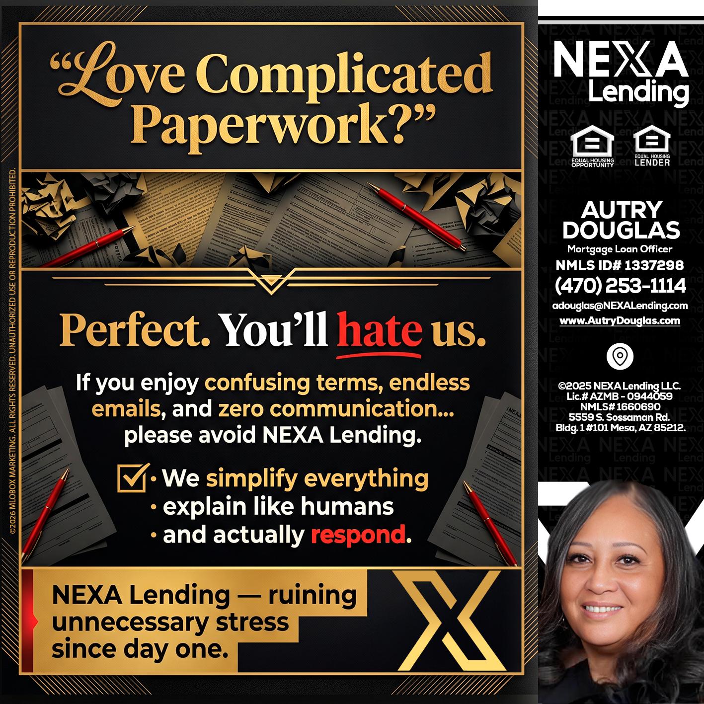 YOU WILL HATE US! - Autry Douglas -Mortgage Loan Originator