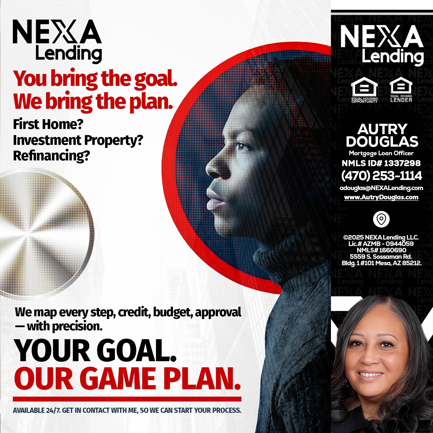 YOUR GOAL. OUR GAME PLAN. - Autry Douglas -Mortgage Loan Originator
