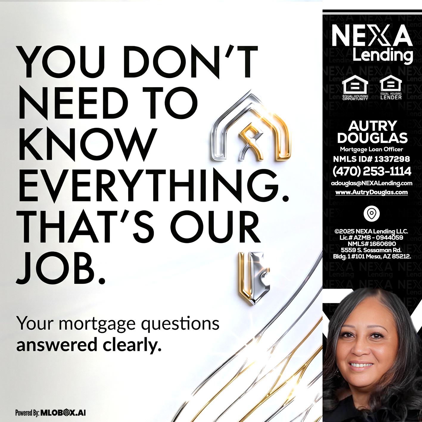THAT IS OUR JOB - Autry Douglas -Mortgage Loan Originator