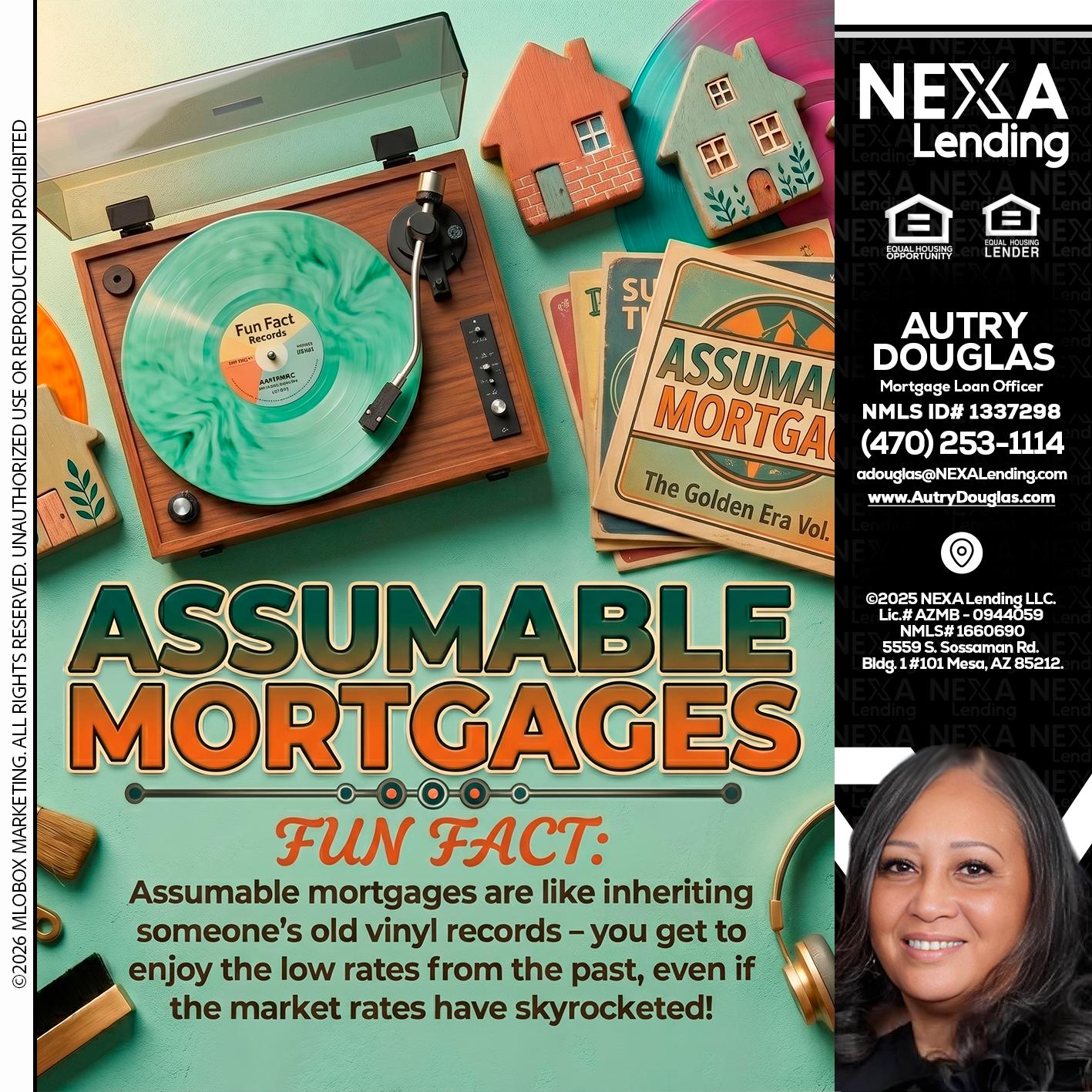 ASSUMABLE MORTGAGES - Autry Douglas -Mortgage Loan Originator