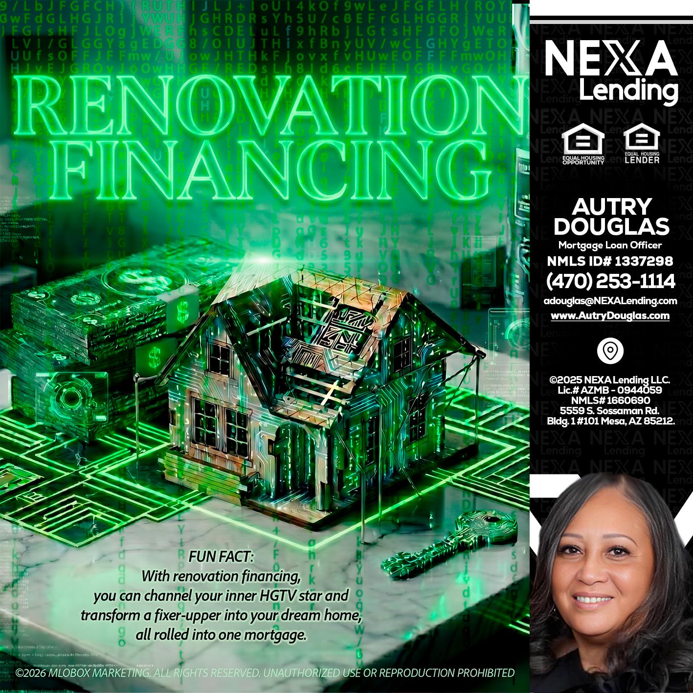 RENOVATION FINANCING - Autry Douglas -Mortgage Loan Originator