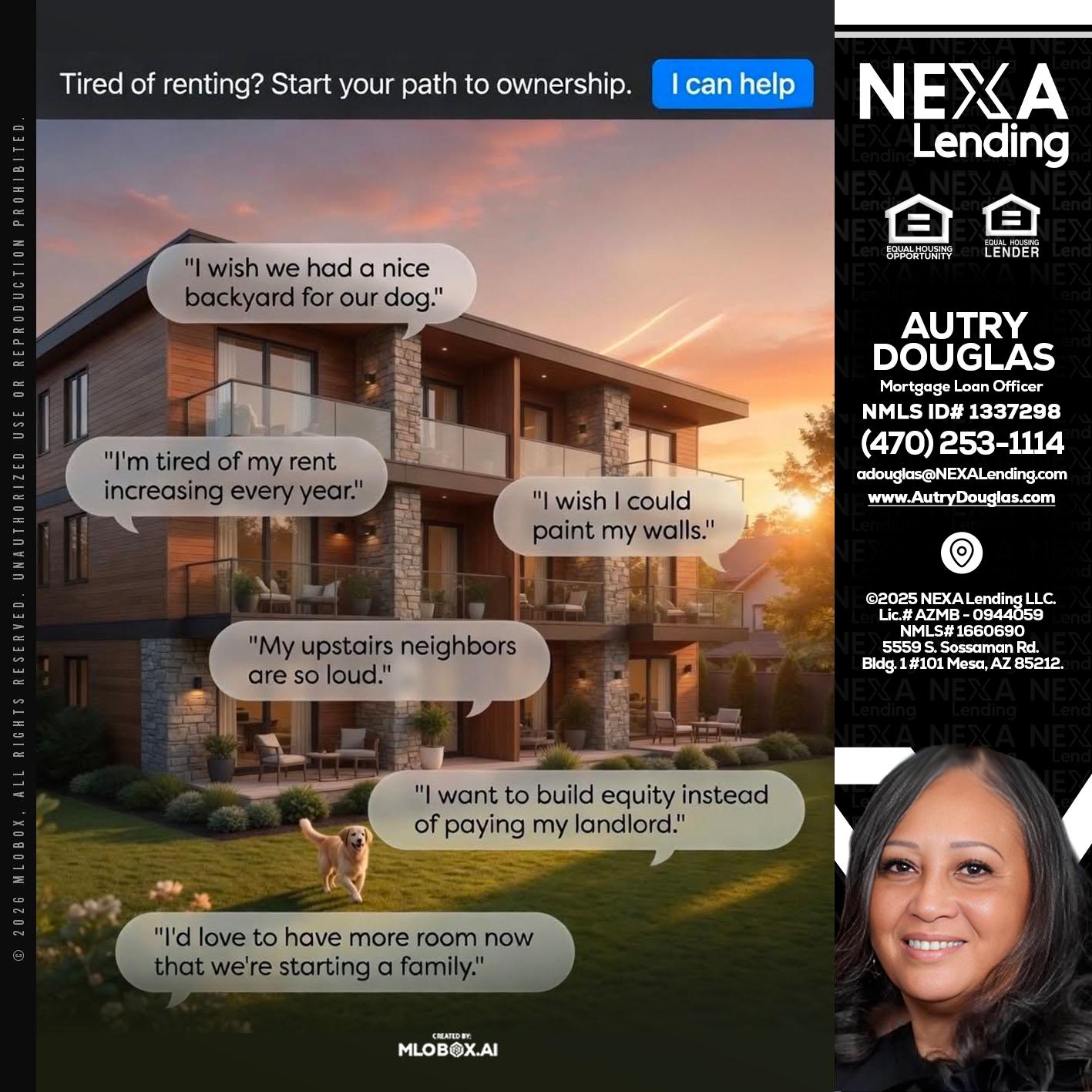 TIRED OF RENTING - Autry Douglas -Mortgage Loan Originator
