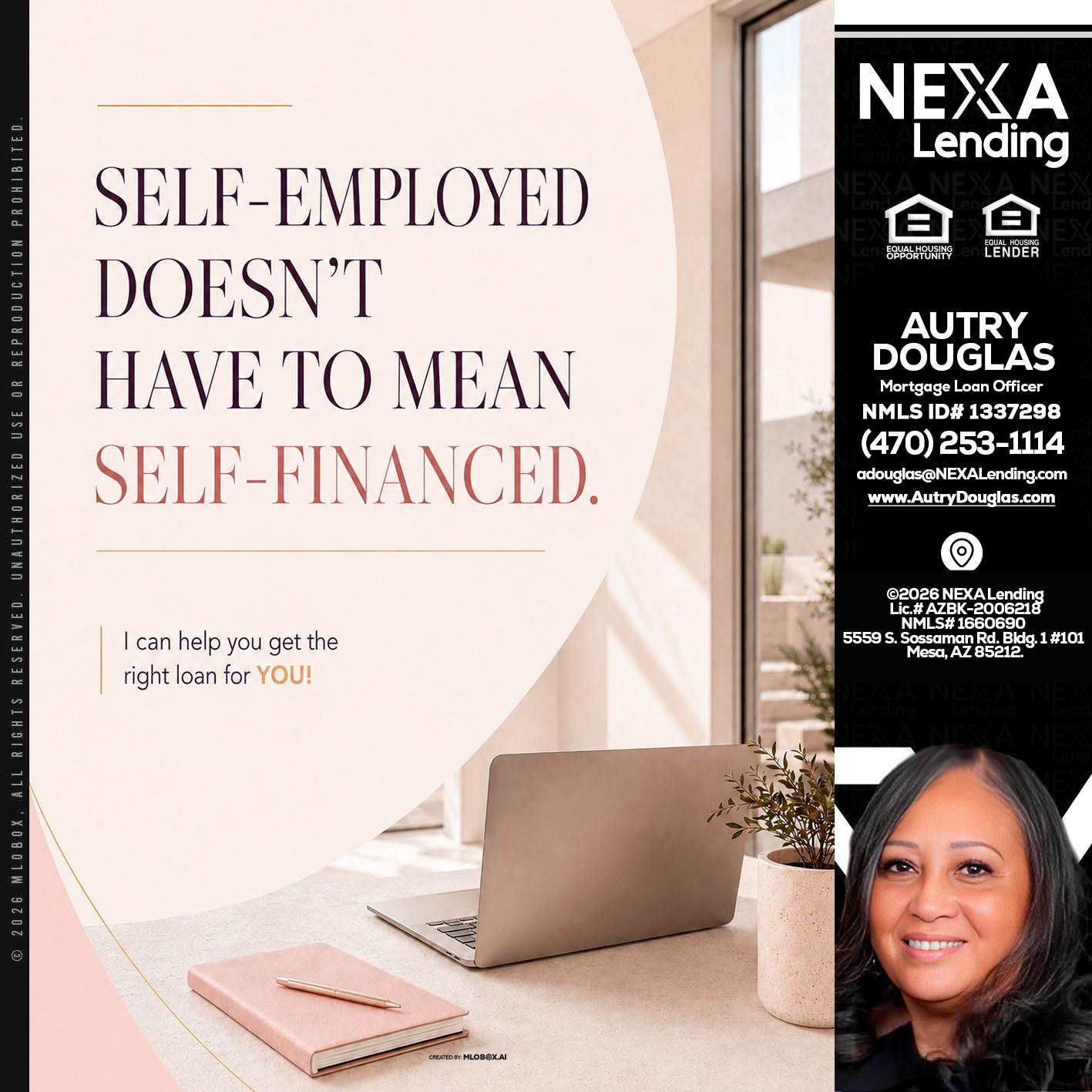 SELF EMPLOYED - Autry Douglas -Mortgage Loan Originator