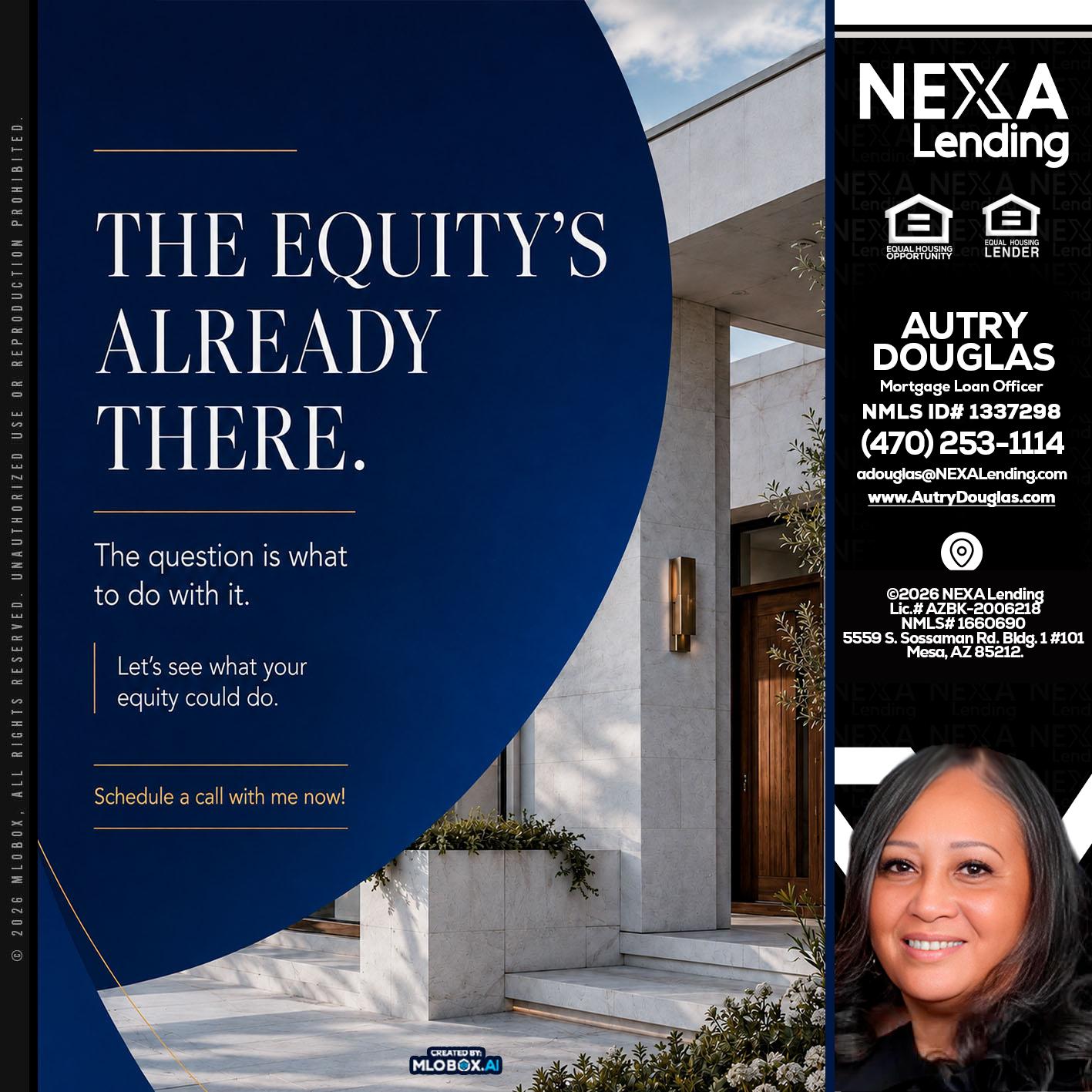 the equity's - Autry Douglas -Mortgage Loan Originator
