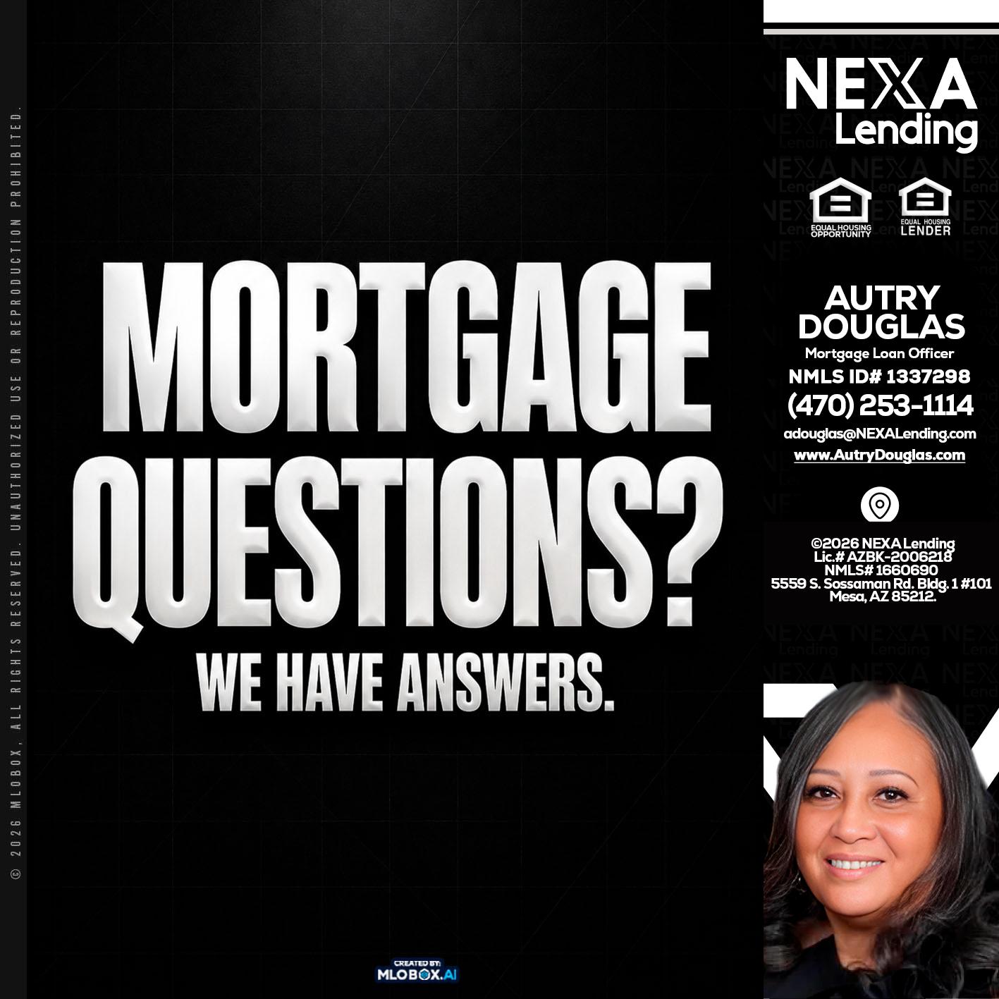 MORTGAGE QUESTION? - Autry Douglas -Mortgage Loan Originator