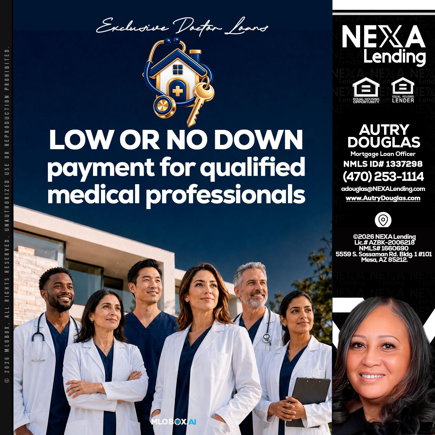 DOCTOR LOANS - Autry Douglas -Mortgage Loan Originator